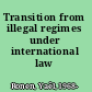 Transition from illegal regimes under international law