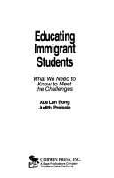 Educating immigrant students : what we need to know to meet the challenges /