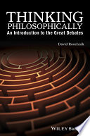 Thinking philosophically : an invitation to join the great debates /