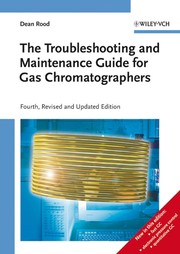 The troubleshooting and maintenance guide for gas chromatographers /