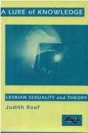 A lure of knowledge : lesbian sexuality and theory /