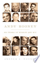 Andy Rooney 60 years of wisdom and wit /