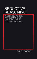 Seductive Reasoning Pluralism as the Problematic of Contemporary Literary Theory /