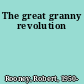 The great granny revolution