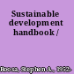 Sustainable development handbook /