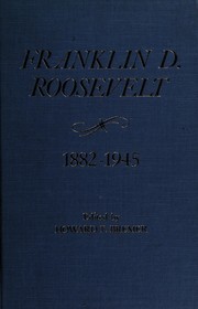 Franklin Delano Roosevelt, 1882-1945 /