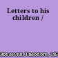 Letters to his children /