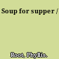 Soup for supper /