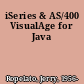 iSeries & AS/400 VisualAge for Java