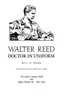 Walter Reed, doctor in uniform /