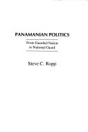 Panamanian politics : from guarded nation to national guard /