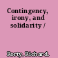 Contingency, irony, and solidarity /