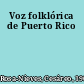 Voz folklórica de Puerto Rico