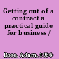 Getting out of a contract a practical guide for business /