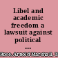 Libel and academic freedom a lawsuit against political extremists /