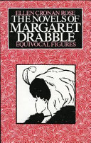 The novels of Margaret Drabble : equivocal figures /