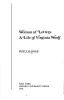 Woman of letters : a life of Virginia Woolf /