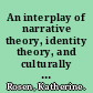 An interplay of narrative theory, identity theory, and culturally responsive teaching : the distillation of scholarship and experience that would otherwise be discoverable to high school english language arts educators if they had all the time in the world /