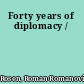 Forty years of diplomacy /