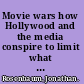 Movie wars how Hollywood and the media conspire to limit what films we can see /