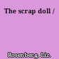 The scrap doll /