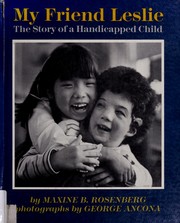 My friend Leslie : the story of a handicapped child /