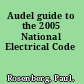 Audel guide to the 2005 National Electrical Code