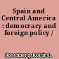 Spain and Central America : democracy and foreign policy /