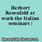 Herbert Rosenfeld at work the Italian seminars /