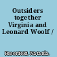 Outsiders together Virginia and Leonard Woolf /