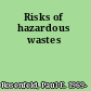 Risks of hazardous wastes
