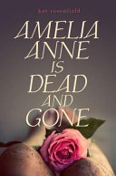 Amelia Anne is dead and gone /