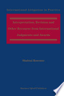 Interpretation, revision, and other recourse from international judgments and awards