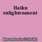 Haiku enlightenment