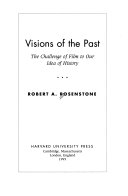 Visions of the past : the challenge of film to our idea of history /