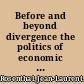 Before and beyond divergence the politics of economic change in China and Europe /