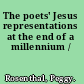 The poets' Jesus representations at the end of a millennium /