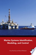 Marine systems identification, modeling and control /