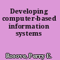 Developing computer-based information systems