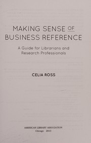 Making sense of business reference : a guide for librarians and research professionals /