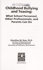 Childhood bullying and teasing : what school personnel, other professionals, and parents can do /