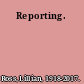 Reporting.