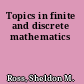 Topics in finite and discrete mathematics