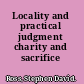 Locality and practical judgment charity and sacrifice /