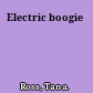 Electric boogie