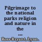 Pilgrimage to the national parks religion and nature in the United States /