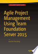 Agile Project Management Using Team Foundation Server 2015 /