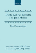 Dante Gabriel Rossetti and Jane Morris : their correspondence /