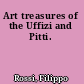 Art treasures of the Uffizi and Pitti.