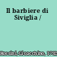 Il barbiere di Siviglia /